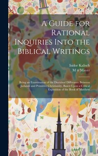 Front cover_A Guide for Rational Inquiries Into the Biblical Writings