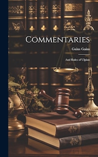 Front cover_Commentaries; and Rules of Ulpian