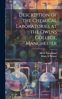 Front cover_Description of the Chemical Laboratories at the Owens College, Manchester