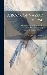 Couverture_A Book of Vassar Verse; Reprints From the Vassar Miscellany Monthly, 1894-1916