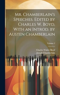 Front cover_Mr. Chamberlain's Speeches. Edited by Charles W. Boyd, With an Introd. by Austen Chamberlain; Volume 2