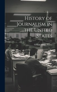 Front cover_History of Journalism in the United States
