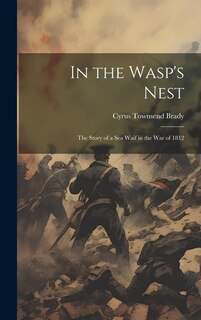 Front cover_In the Wasp's Nest; the Story of a sea Waif in the war of 1812