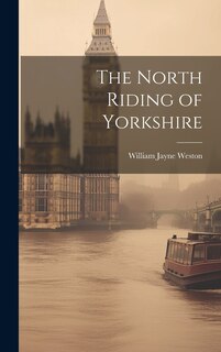 Front cover_The North Riding of Yorkshire
