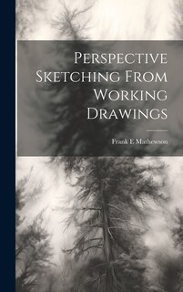 Couverture_Perspective Sketching From Working Drawings