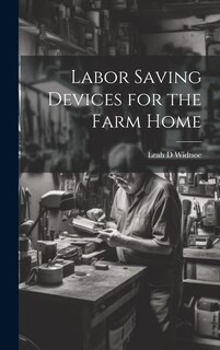 Front cover_Labor Saving Devices for the Farm Home