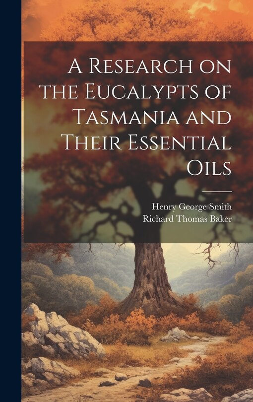 Front cover_A Research on the Eucalypts of Tasmania and Their Essential Oils