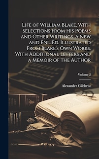 Front cover_Life of William Blake, With Selections From his Poems and Other Writings. A new and enl. ed. Illustrated From Blake's own Works, With Additional Letters and a Memoir of the Author; Volume 2