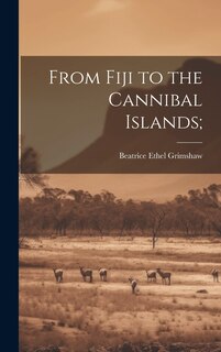 Front cover_From Fiji to the Cannibal Islands;