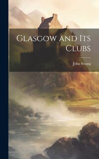 Front cover_Glasgow and its Clubs