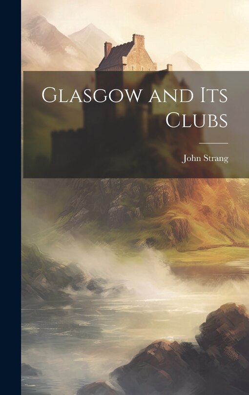 Front cover_Glasgow and its Clubs