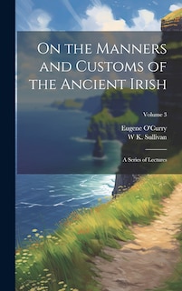 Front cover_On the Manners and Customs of the Ancient Irish