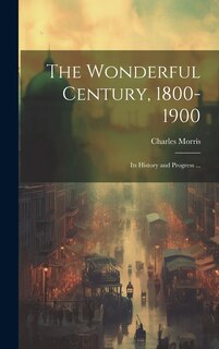 Front cover_The Wonderful Century, 1800-1900