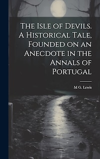 Front cover_The Isle of Devils. A Historical Tale, Founded on an Anecdote in the Annals of Portugal