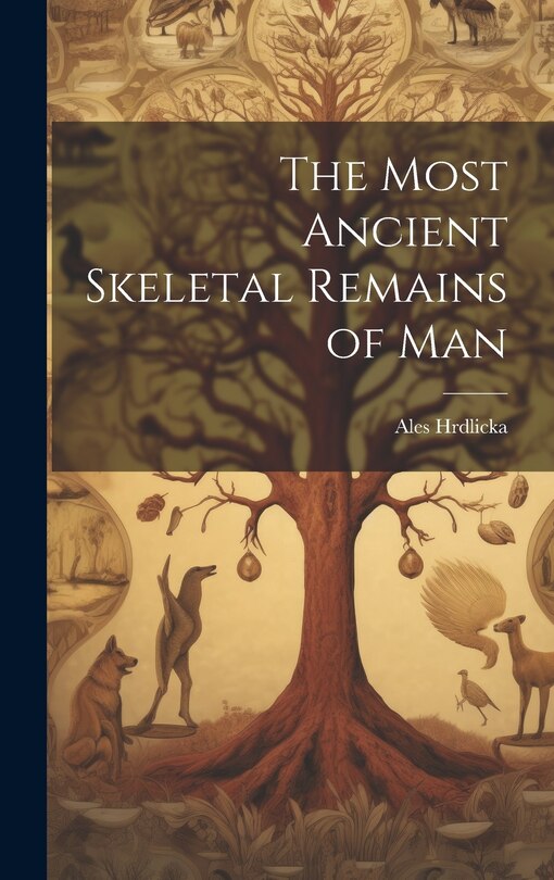 Front cover_The Most Ancient Skeletal Remains of Man