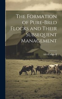 Front cover_The Formation of Pure-bred Flocks and Their Subsequent Management