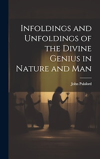 Couverture_Infoldings and Unfoldings of the Divine Genius in Nature and Man