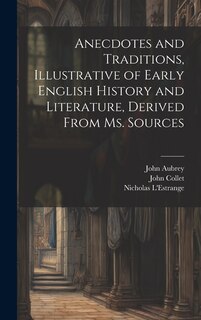 Front cover_Anecdotes and Traditions, Illustrative of Early English History and Literature, Derived From ms. Sources