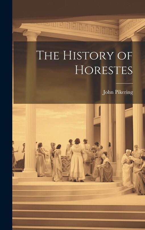 Front cover_The History of Horestes