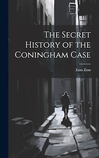 Couverture_The Secret History of the Coningham Case