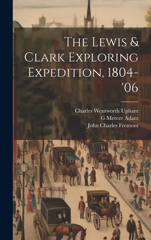 Couverture_The Lewis & Clark Exploring Expedition, 1804-'06