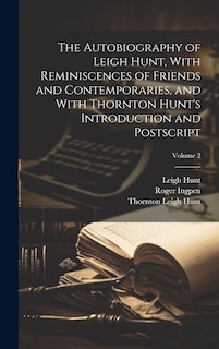 Front cover_The Autobiography of Leigh Hunt, With Reminiscences of Friends and Contemporaries, and With Thornton Hunt's Introduction and Postscript; Volume 2