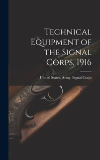 Couverture_Technical Equipment of the Signal Corps. 1916