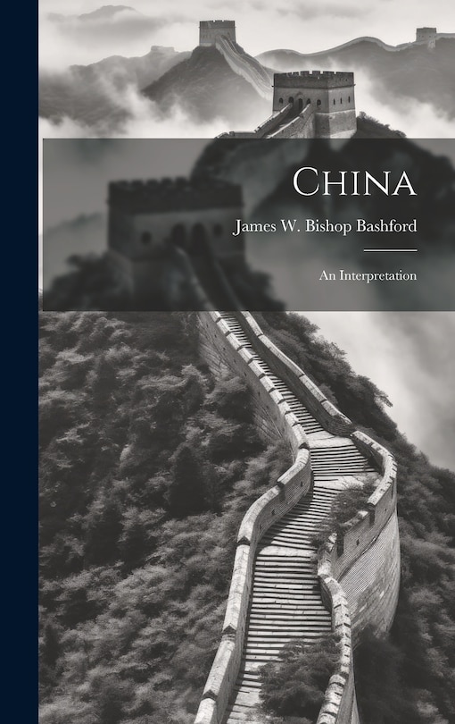 Front cover_China; an Interpretation