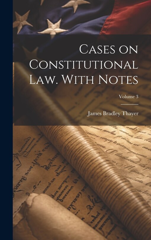 Couverture_Cases on Constitutional law. With Notes; Volume 3
