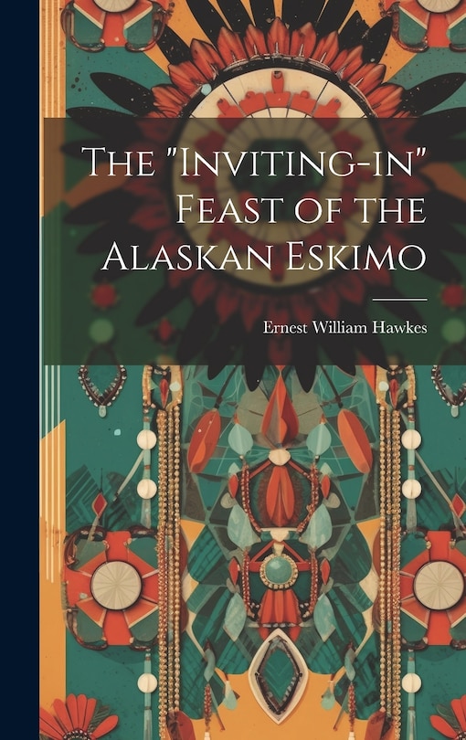 Couverture_The Inviting-in Feast of the Alaskan Eskimo