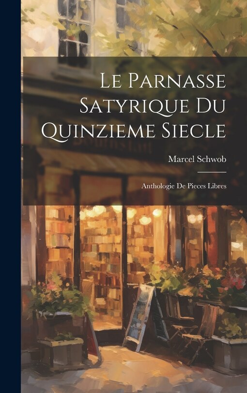 Couverture_Le Parnasse satyrique du quinzieme siecle; anthologie de pieces libres