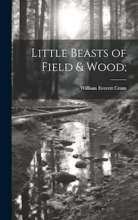 Front cover_Little Beasts of Field & Wood;
