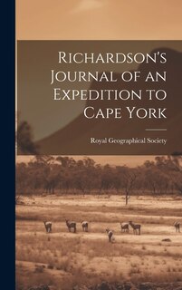 Front cover_Richardson's Journal of an Expedition to Cape York