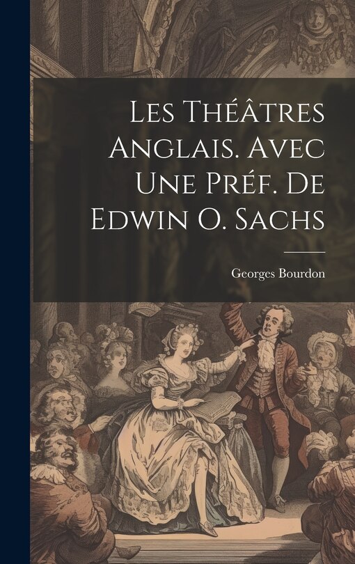 Front cover_Les théâtres anglais. Avec une préf. de Edwin O. Sachs