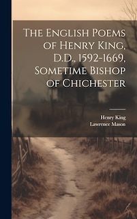 Front cover_The English Poems of Henry King, D.D., 1592-1669, Sometime Bishop of Chichester