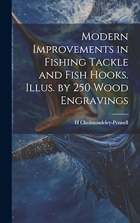 Front cover_Modern Improvements in Fishing Tackle and Fish Hooks. Illus. by 250 Wood Engravings