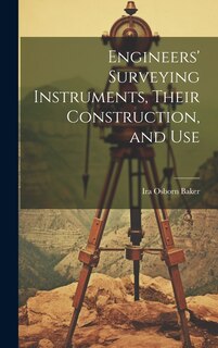 Front cover_Engineers' Surveying Instruments, Their Construction, and Use