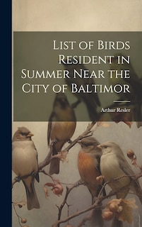 Couverture_List of Birds Resident in Summer Near the City of Baltimor