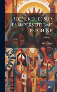 Front cover_Recherches sur les superstitions en Chine; Volume 14