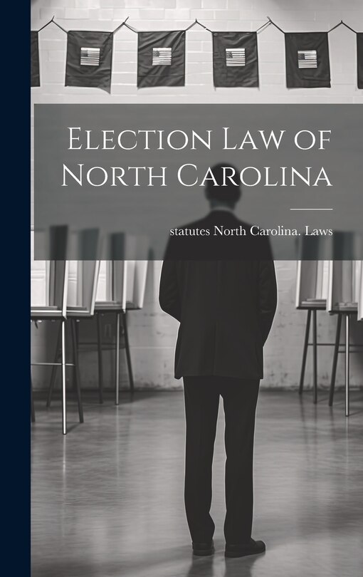Couverture_Election law of North Carolina