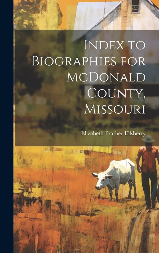 Couverture_Index to Biographies for McDonald County, Missouri