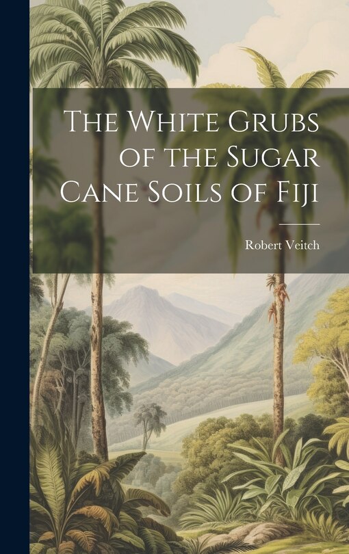Front cover_The White Grubs of the Sugar Cane Soils of Fiji