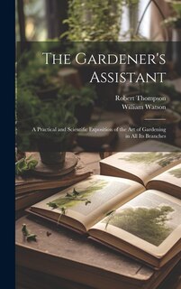 Couverture_The Gardener's Assistant; a Practical and Scientific Exposition of the art of Gardening in all its Branches