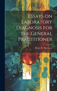 Front cover_Essays on Laboratory Diagnosis for the General Practitioner