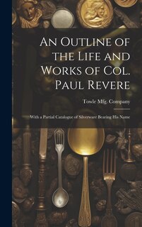 Couverture_An Outline of the Life and Works of Col. Paul Revere