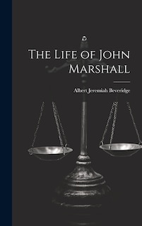 The Life of John Marshall