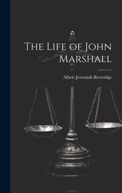 The Life of John Marshall