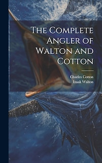 Front cover_The Complete Angler of Walton and Cotton