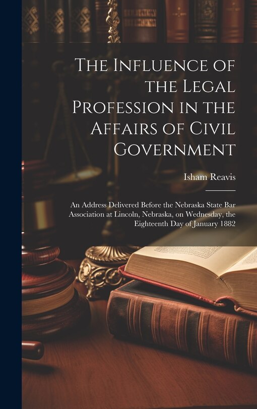 Couverture_The Influence of the Legal Profession in the Affairs of Civil Government