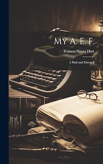Couverture_My A. E. F.; a Hail and Farewell